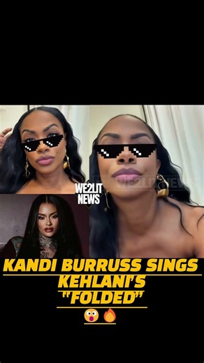 Kandi Burruss Sings Kehlani’s “Folded”!!!