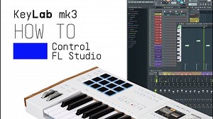 【Arturia中国】KeyLab mk3 - 如何控制 FL Studio｜官方中字