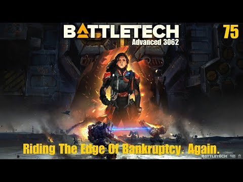 Riding the Edge of Bankruptcy. Again. - Battletech Advanced 3062