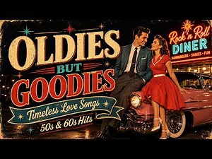 Oldies But Goodies | Romantic Classics from the 50s & 60s