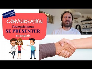 L’essentiel pour se présenter en anglais - Guide de conversation en anglais Pt.1