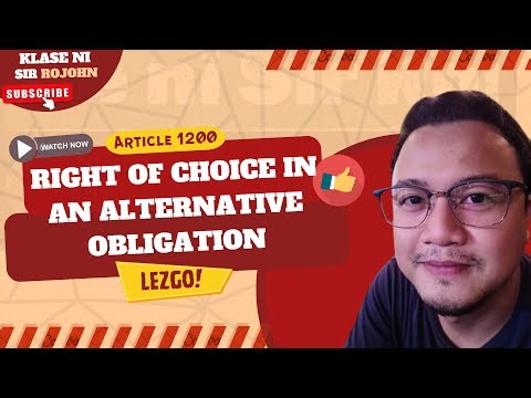 Obligations and Contracts - Art. 1200 - Right of Choice in an Alternative Obligation