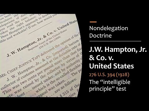 J.W. Hampton Jr. & Co v. United States - Nondelegation Doctrine & The Intelligible Principle Test