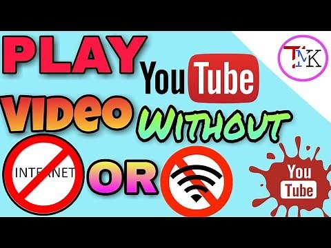 Watch And Play YouTube Videos Without Internet Or Wifi Connection (NO ROOT)!!