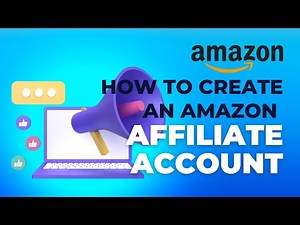How to Create an Amazon Affiliate Account | Amazon Affiliate Marketing for Beginners