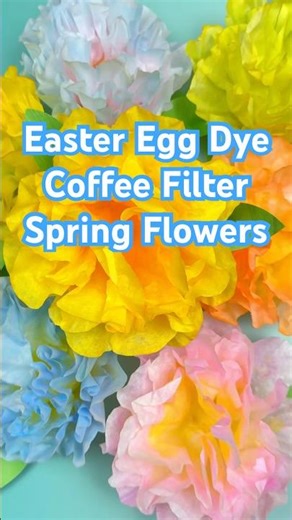 Easy DIY Coffee Filter Flowers Using Easter Egg Dye | Fun Spring Craft for Kids & Adults