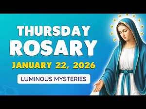 🙏 Thursday Holy Rosary 🙏 January 22, 2026 | LUMINOUS MYSTERIES of the ROSARY