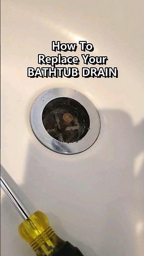 Replace Your Bathtub Drain
