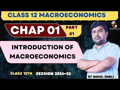 Meaning and Features of Macroeconomics l Class 12