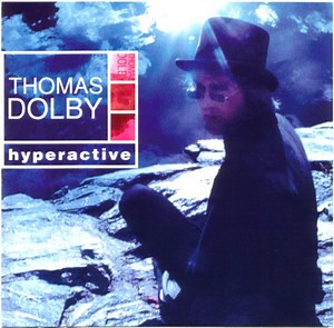 Thomas Dolby - Hyperactive