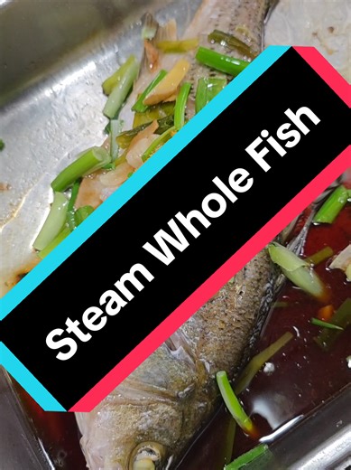Steamed Whole Fish Recipe for Dinner