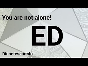 "ED in Diabetes: It’s Common, It’s Treatable, and You Are Not Alone"
