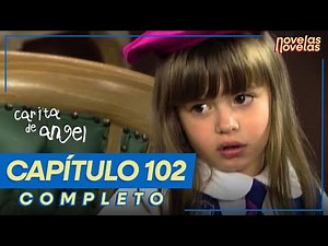 Carita de Ángel | Capítulo 102 completo | En busca de ayuda
