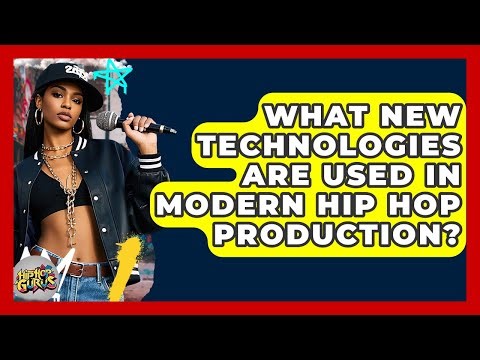 What New Technologies Are Used In Modern Hip Hop Production? - Hip Hop Gurus