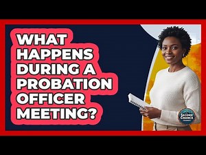 What Happens During A Probation Officer Meeting?