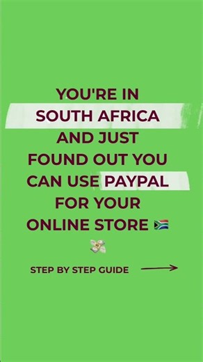 How to create a PayPal account in South Africa and connect it to your online store to receive USD