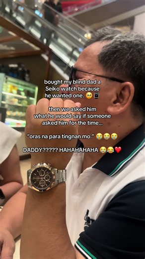 Bought my blind dad a Seiko watch — his answer when asked for the time
