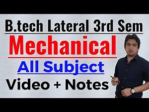 b tech 3rd sem mechanical subjects | b tech 3rd sem mechanical lectures | b tech 3rd sem mechanical