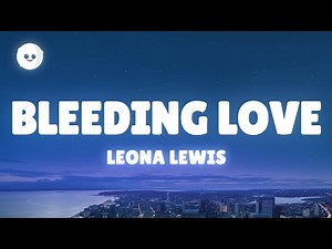 Leona Lewis - Bleeding Love (Lyrics)