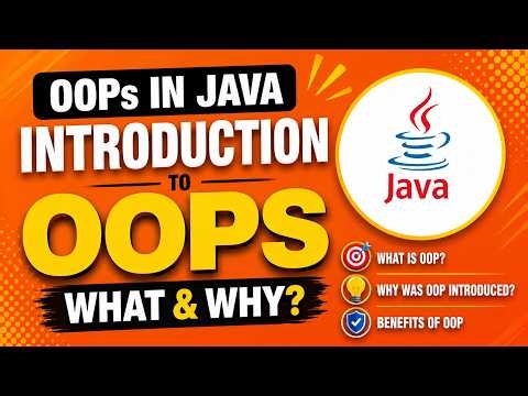 Java OOPs concept | Why OOPs Was Introduced | BenefitsIntro