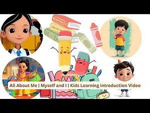 All About Me | Myself and I | Kids Learning Introduction Video