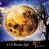 Moon Dancer - It's A Marvelous Night