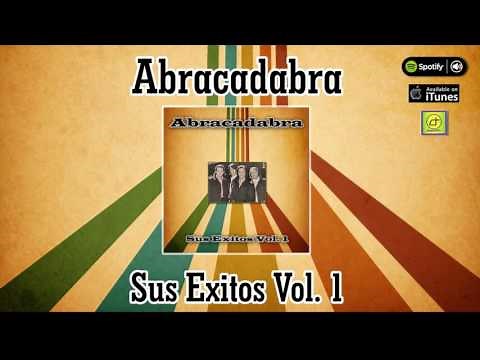 Abracadabra. Sus éxitos Vol. 1 - Full Album