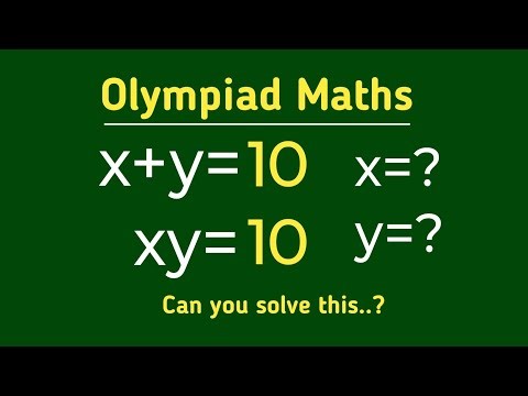 x+y=10;xy=10 ;x&y=?|| Olympiad maths question|| A nice algebra problem||