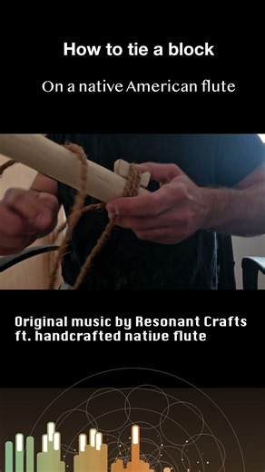 How to tie a block on native flute(original music)