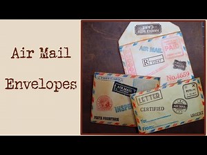 Let's Make Vintage Airmail Envelopes