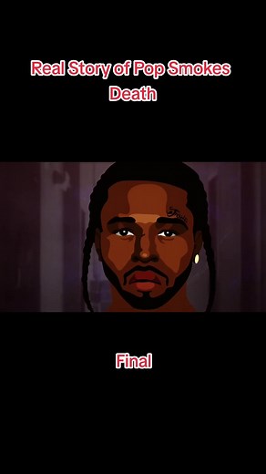 The Tragic Story of Pop Smoke's Death