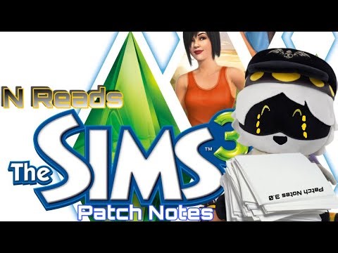 N reads The Sims 3 Patch Notes {#murderdrones}