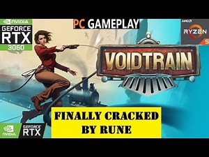 Voidtrain Finally Cracked by RUNE | Gameplay PC