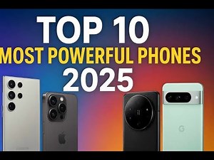 Top 10 Most Powerful Phones in 2025 | Flagship Smartphone Ranking
