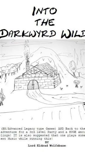 Into the Darkwyrd Wilds! An OSR, Back to the Dungeon RPG Zine Adventure Module!