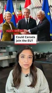 Fact check: Could Canada join the EU?