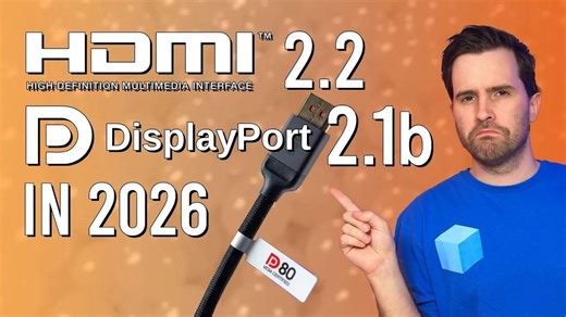 【中配】更长、更快、更好的线缆：HDMI 2.2 和 DisplayPort 2.1 2026 年更新