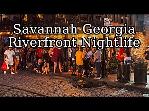 [4K[ TRAVEL Savannah Georgia Nightlife walk on the Savannah Riverfront and River Street