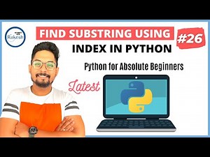 #26 Python Tutorial for Beginners | Python Substring | How to get a substring of a string in Python