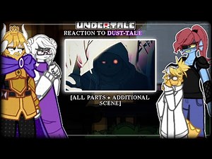 [🇷🇺/🇬🇧] UNDERTALE REACTION TO DUST-TALE [ All Parts + Additional Scene. ] || Reaction Gacha