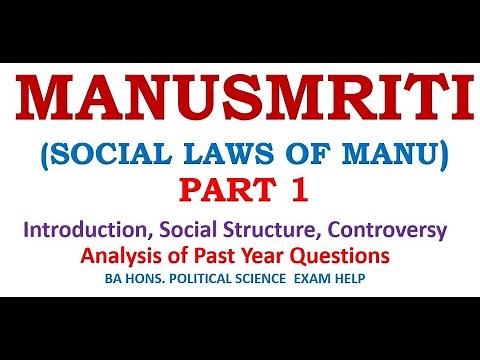 SOCIAL LAWS OF MANU (PART 1) : INTRODUCTION, SOCIAL STRUCTURE, CONTROVERSY