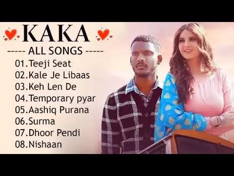 Kaka All Songs - Radio jukebox 2023 - Teeji Seat - keh Len De - Libaas Temporary pyar