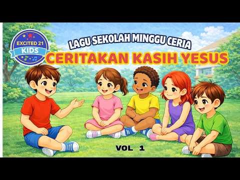 Ceritakan Kasih Yesus | Lagu Anak Kristen Tentang Bersaksi | Excited 21 Kids