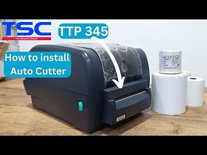 How to install Auto Cutter in TSC TTP 345 Barcode Printer | Process to install Auto Cutter .