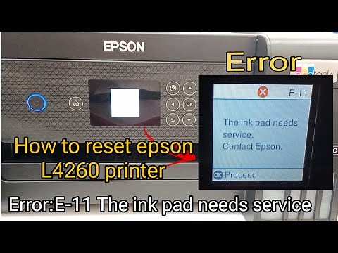 How to reset Epson L4260 Printer || Error E-11 The ink pad needs service.
