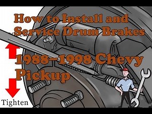 How to properly install and service drum brakes 1988-1998 chevy K1500 Silverado