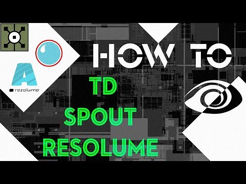 TUTO: How To send TouchDesigner in Resolume with Spout and back to TD