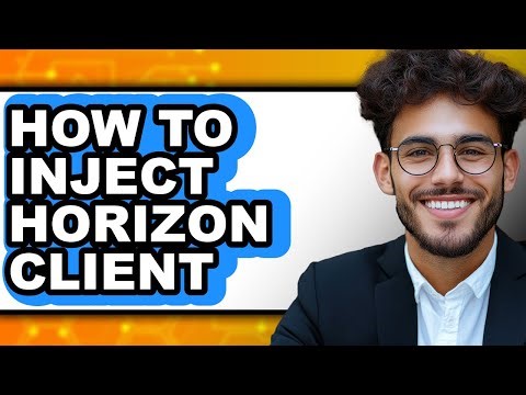How to Inject Horizon Client (only Way)