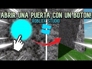 Roblox Studio: Como abrir una puerta con un botón🚪