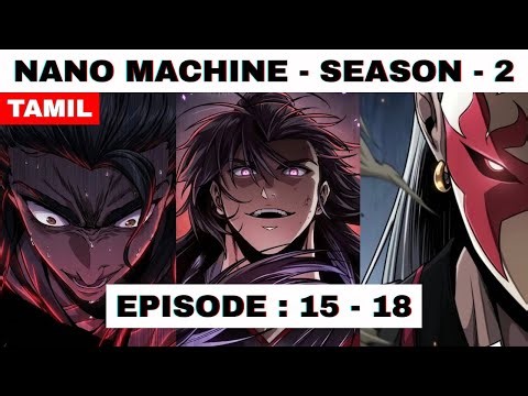 Absolute Cinema | Nano Machine Season 2 | Weak Boy To Demon God | Episode 15 - 18 Explained in Tamil